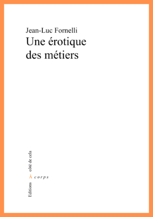 Une érotique des métiers