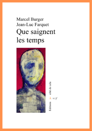 Que saignent les temps
